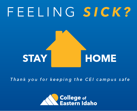 Feeling Sick? Stay Home. Thank you for keeping the CEI campus safe